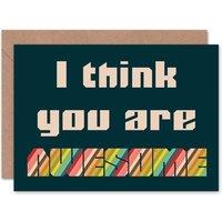 Wee Blue Coo I Think You Are Awesome Colourful Retro Birthday Card