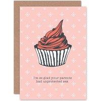Artery8 So Glad Your Parents Had Sex Cupcake Adult Birthday Greetings Card in Pink