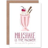 Artery8 Milkshake Answer Question Greetings Card in White
