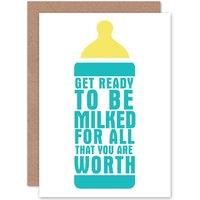 Artery8 Ready To Be Milked Greetings Card in Blue