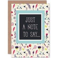 Artery8 Just A Note To Say Flowers Greetings Card