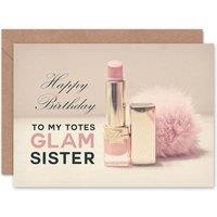 Artery8 Totes Glam Makeup Lipstick Sister Birthday Card