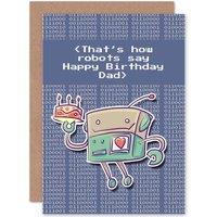 Artery8 Birthday Happy Dad Father Robot Cake Binary Fun Greetings Card in Blue