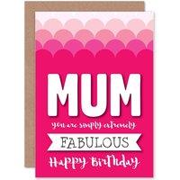 Artery8 Birthday Happy Mum Mother Extremely Fabulous Greetings Card in Pink