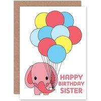 Artery8 Birthday Happy Sister Cute Pink Elephant Balloon Greetings Card