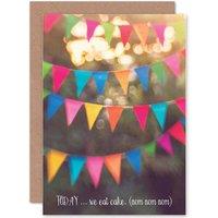 Artery8 Today We Eat Cake Cute Bunting Happy Birthday Greetings Card