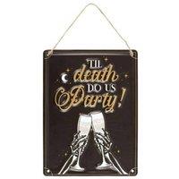 KDMD Til Death Do Us Party Champagne Hanging Metal Sign in Chocolate