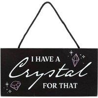 KDMD I Have a Crystal for That Witchy Hanging Sign in Black