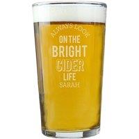 Personalised Memento Company Personalised Always Look On The Bright Cider Life Pint Glass in Clear