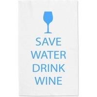 60 SECOND MAKEOVER Save Water Drink Wine White Tea Towel Blue Text