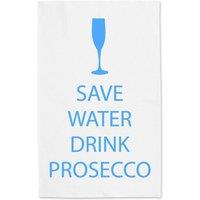 60 SECOND MAKEOVER Save Water Drink Prosecco White Tea Towel Blue Text