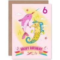Artery8 Unicorn Seahorse Narwhal 6th Birthday Greetings Card in Pink
