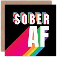 Wee Blue Coo Sober Af Rainbow Typography Quote Blank Just to Say Card