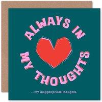 Wee Blue Coo Funny Always Inappropriate Thoughts Love Valentines Card