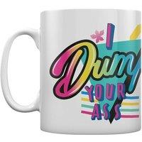 Stranger Things I Dump Your Ass Mug