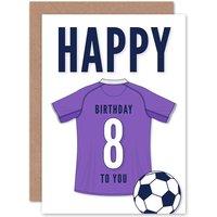 Artery8 Football Fan 8th Happy Birthday Card for Boys Girls Purple Jersey Football Top on White Background