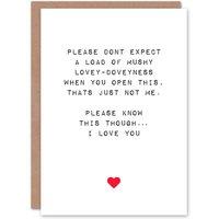 Artery8 Anniversary Card Not Mushy But I Love You For Him or Her in White