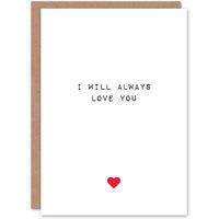 Artery8 Anniversary Card Will Always Love You For Him or Her in White