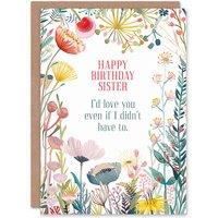 Artery8 Greeting Card Sister Love You Sweet Sincere Floral Flowers Birthday