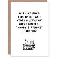 Wee Blue Coo Birthday Card Short Notice Happy Birthday I Suppose Funny in White