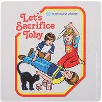 Steven Rhodes Lets Sacrifice Toby Coaster
