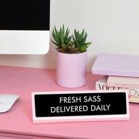 Flamingo Candles Fresh Sass Delivered Daily Desk Plate Sign in Black