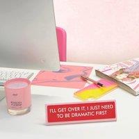 Flamingo Candles I'll Get Over It I Just Need to be Dramatic First Desk Plate Sign in Red