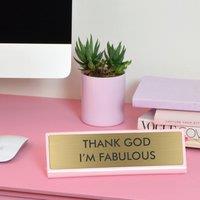 Flamingo Candles Thank God I'm Fabulous Desk Plate Sign in Gold