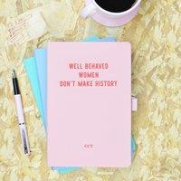 Flamingo Candles Well Behaved Women Don't Make History Pink & Red Notebook in Baby Pink