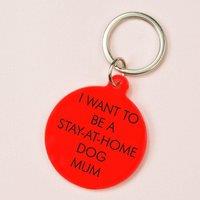 Flamingo Candles I Want to be a Stay-at-Home Dog Mum Keyring in Red