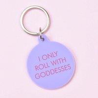 Flamingo Candles I Only Roll with Goddesses Keyring in White