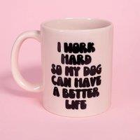 Flamingo Candles I Work Hard so My Dog Can Have a Better Life Mug in Baby Pink