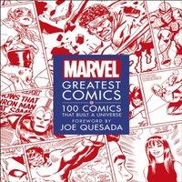 Melanie Scott Marvel Greatest Comics : 100 Comics that Built a Universe Hardback