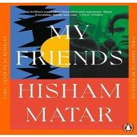 Hisham Matar My Friends Paperback Book