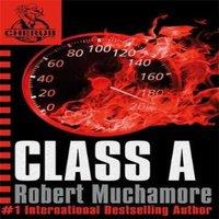 Robert Muchamore CHERUB: Class A : Book 2 in the addictive bestselling teen spy