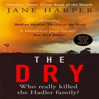 Jane Harper The Dry : THE ABSOLUTELY COMPELLING INTERNATIONAL BESTSELLER