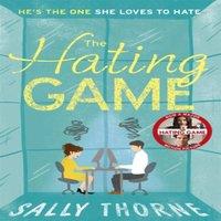 Sally Thorne The Hating Game : the TikTok sensation The perfect enemies to