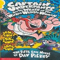 Dav Pilkey Captain Underpants & the Wrath of the Wicked Wedgie Woman