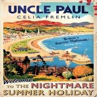 Celia Fremlin Uncle Paul : The 'Irresistible' (Val McDermid) Classic Mystery