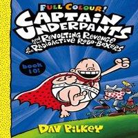 Dav Pilkey Captain Underpants & the Revolting Revenge of the Radioactive