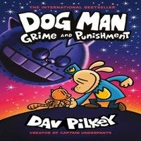 Dav Pilkey Dog Man 9: Grime & Punishment: from the bestselling creator of