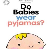 Fransie Frandsen Do Babies wear Pyjamas? Paperback Book