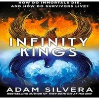 Adam Silvera Infinity Kings : The much-loved hit from the author of No.1