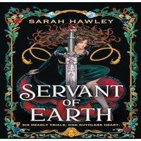 Sarah Hawley Servant of Earth : Your new dark romantasy obsession perfect for