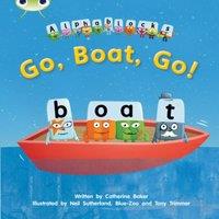Catherine Baker Bug Club Phonics - Phase 3 Unit 9: Alphablocks Go, Boat, Go