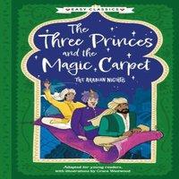 Sweet Cherry Publishing Arabian Nights: The Three Princes & the Magic Carpet (Easy