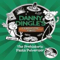 Sweet Cherry Publishing Danny Dingle's Fantastic Finds: The Prehistoric Pasta Pulveriser
