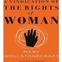 Mary Wollstonecraft Vindication of the Rights of Woman (Vintage Feminism Short