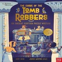 Andy Seed British Museum: The Curse of the Tomb Robbers (An Ancient Egyptian
