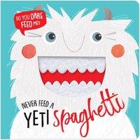 Make Believe Ideas Never Feed a Yeti Spaghetti Board book Book